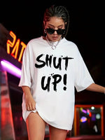 Kadın Shut Up Baskılı Tişört Kısa Kol Bisiklet Yaka Oversize T-Shirt - Beyaz