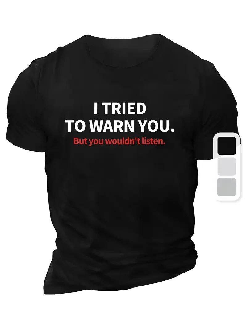 Erkek  Tişört TRIED TO WARN YOU. Baskılı Bisiklet Yaka T-shirt - Siyah